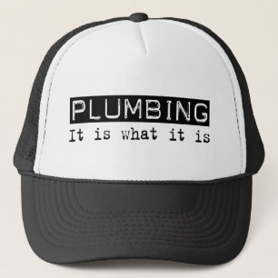 Plumbing It Is Trucker Hat