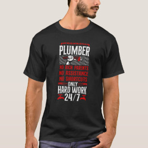 Plumbing Plumber Plumber No Rich Parents No Assist T-Shirt