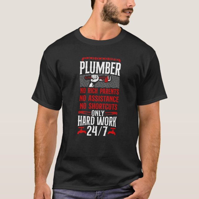 Plumbing Plumber Plumber No Rich Parents No Assist T-Shirt (Front)