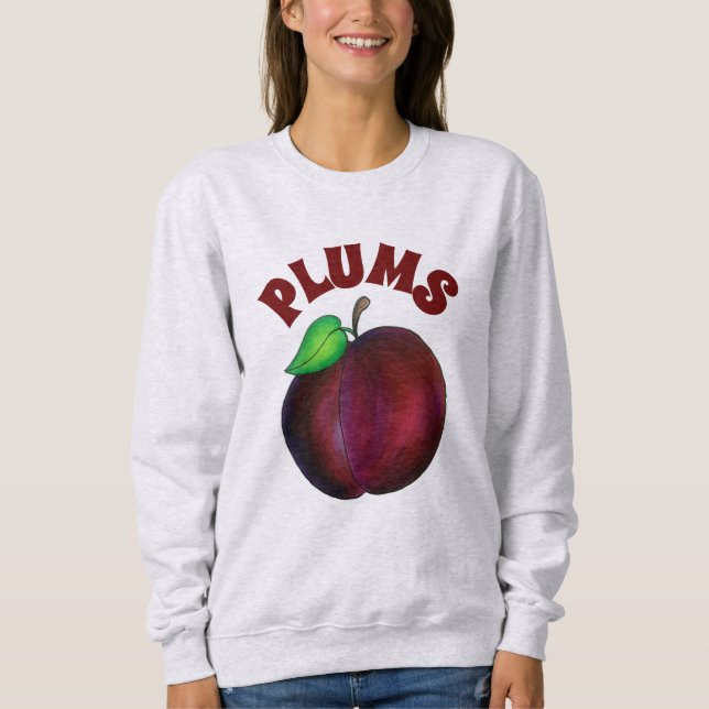 Plums Ripe Summer Purple Plum Fruit Orchard Sweatshirt (Front)