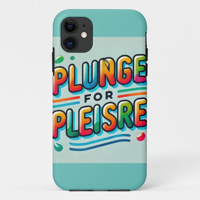 "Plunge for Pleasure" Colourful Typography Phone C Case-Mate iPhone Case (Back)