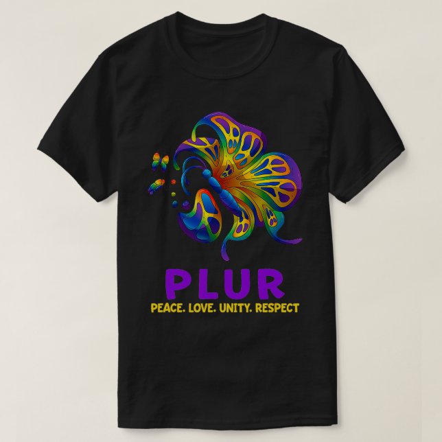 PLUR Butterfly  Unity Respect EDM House Techno DJ  T-Shirt (Design Front)