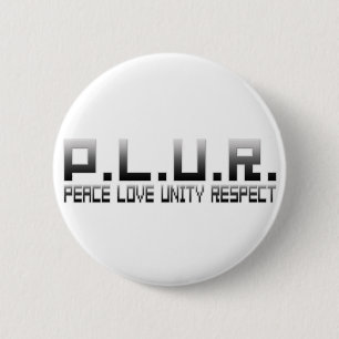 PLUR - Peace Love Unity Respect 6 Cm Round Badge