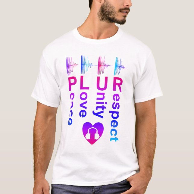 PLUR (Peace Love Unity Respect) T-Shirt (Front)