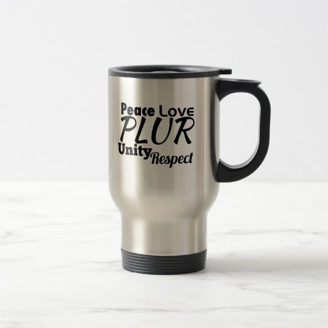PLUR - Peace, Love, Unity, Respect Travel Mug (Right)