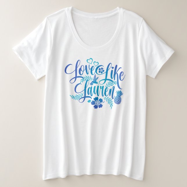 Plus Size White Love Like Lauren Hibiscus Flowers  T-Shirt (Design Front)