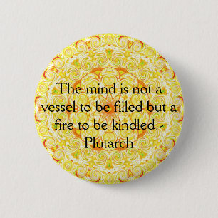 Plutarch quote education teacher learning 6 cm round badge