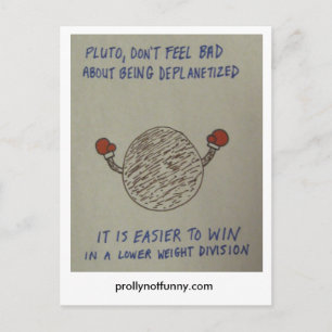 pluto, don't feel bad about being deplanetized postcard