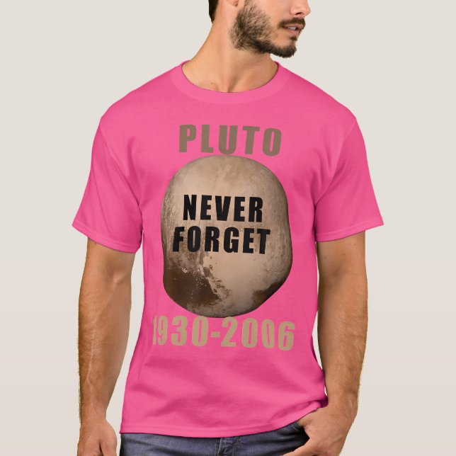 Pluto Never Forget 1930-2006 Astronomy Science Spa T-Shirt (Front)