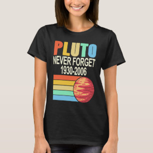 PLUTO Never Forget 1930 2006 Cool Retro Planet Pre T-Shirt