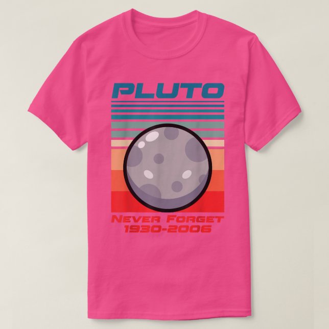 Pluto Never Forget 1930-2006 T-Shirt (Design Front)