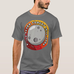 Pluto Never Forget 1930-2006 T-Shirt