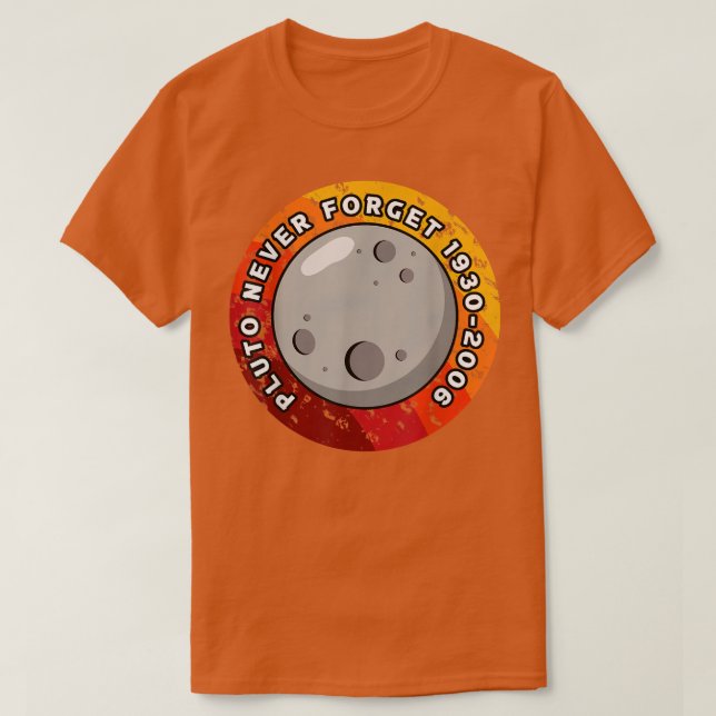 Pluto Never Forget 1930-2006 T-Shirt (Design Front)