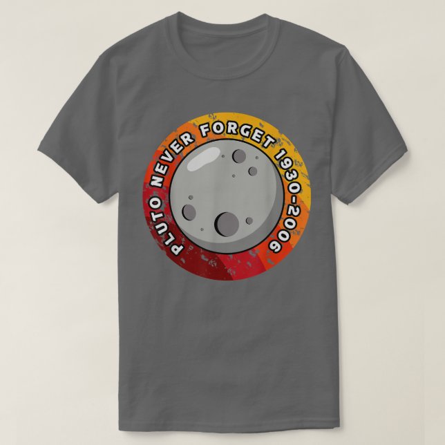 Pluto Never Forget 1930-2006 T-Shirt (Design Front)