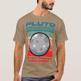 Pluto Never Forget 1930-2006 T-Shirt