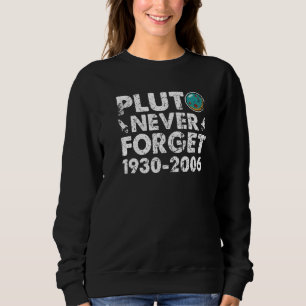 Pluto Never Forget 1930 2006 Vintage  Space Scienc Sweatshirt