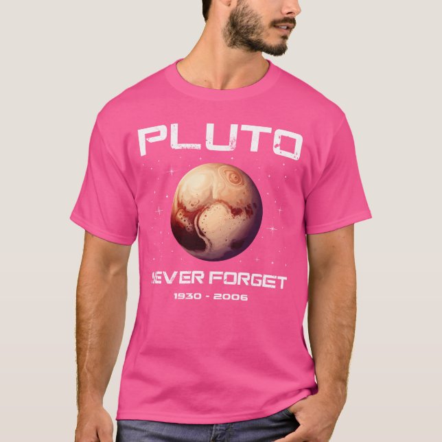 Pluto Never Forget friends T-Shirt (Front)