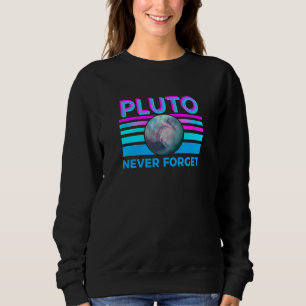 Pluto Never Forget Sweatshirt
