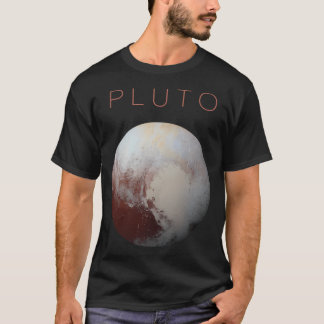 Pluto - One Of The Last Planets The Solar System T-Shirt