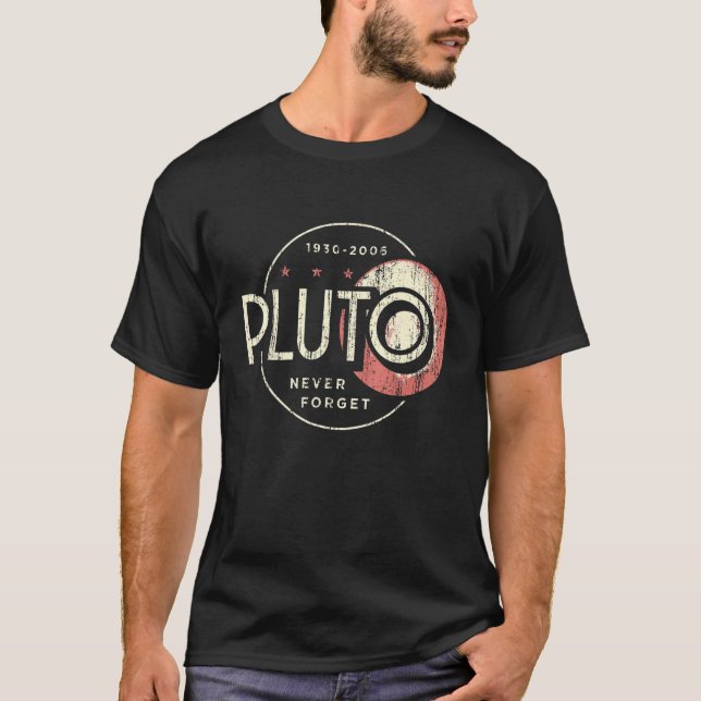 Pluto , Pluto Never Forge ,  Retro Science  1 T-Shirt (Front)