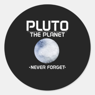 Pluto the Planet (2016) Never Forget Classic Round Sticker
