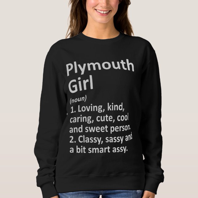 Plymouth Girl Wi Wisconsin Funny City Home Roots Sweatshirt (Front)