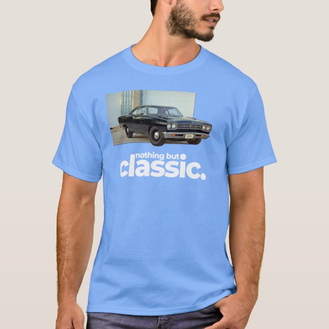 Plymouth RoadRunner 1969 Nothing but classic T-Shirt (Front)