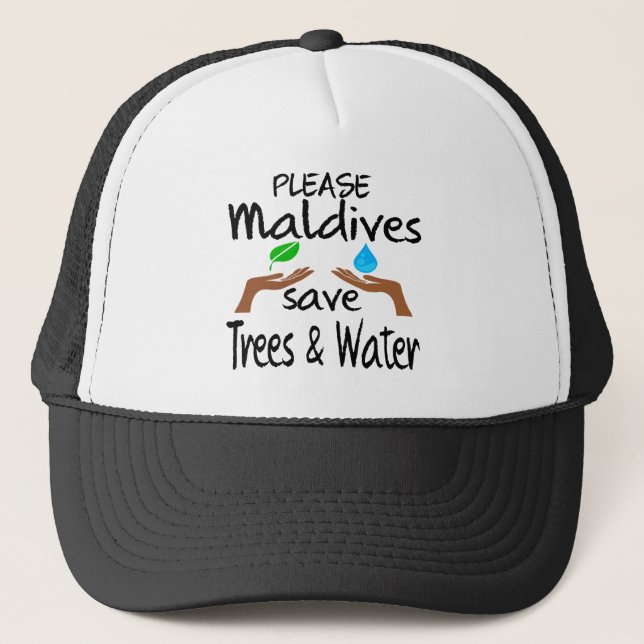 Plz Maldives Save Tree & Water Trucker Hat (Front)