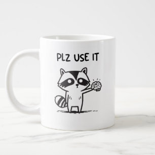 Plz Use It - Funny Racoon Sarcastic Large Coffee Mug