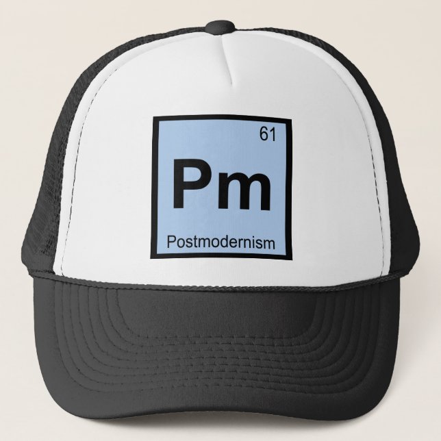 Pm - Postmodernism Chemistry Periodic Table Trucker Hat (Front)