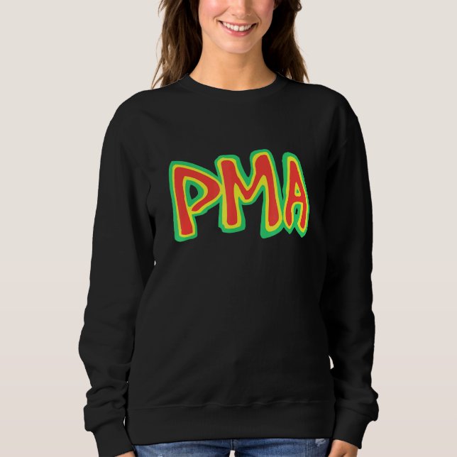 Pma - Positive Mental Attitude Classic Hardcore Pu Sweatshirt (Front)