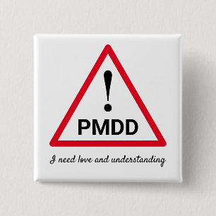 ! PMDD - I need love and understanding 15 Cm Square Badge