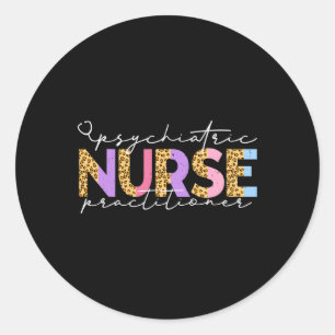 Pmhnp Cute Psychiatric Nurse Practitioner Leopard Classic Round Sticker