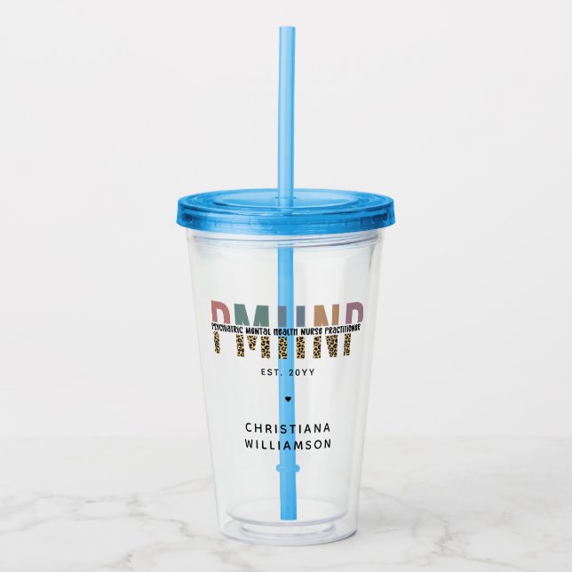 PMHNP Leopard Print Psychiatric Mental Health NP Acrylic Tumbler (Front)