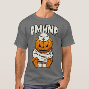PMHNP Psych Psychiatric Nurse Crazy Halloween Pump T-Shirt