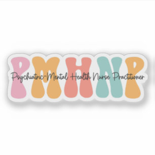 PMHNP Psychiatric Mental Health Nurse Practitioner
