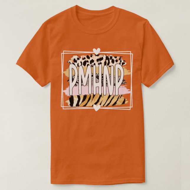 PMHNP Psychiatric Mental Health Nurse Practitioner T-Shirt (Design Front)