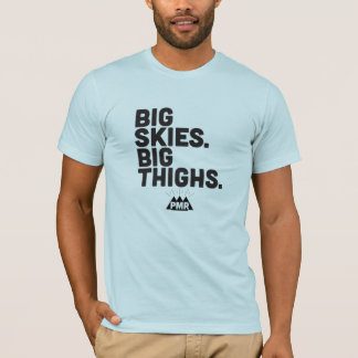 PMR Big Skies, Big Thighs Tee