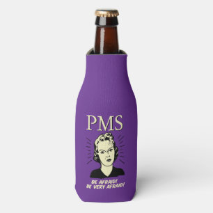 PMS: Be Afraid Bottle Cooler