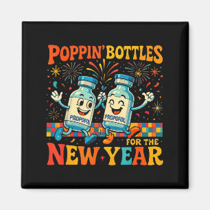 Pn’ Bottles For The New Year Funny Nurse Medical G Magnet