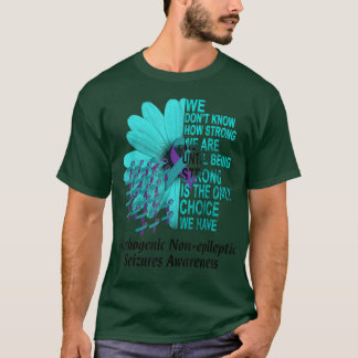 PNES Awareness We Dont Know How Strong Purple Teal T-Shirt