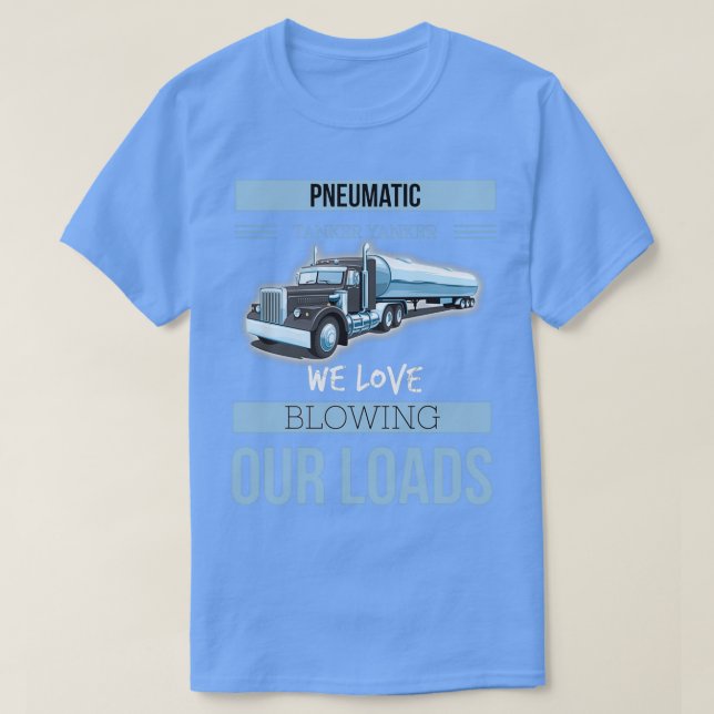 Pneumatic Tanker Yanker T-Shirt (Design Front)