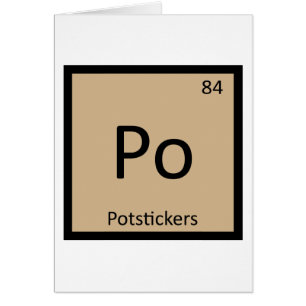 Po - Potstickers Chinese Chemistry Periodic Table