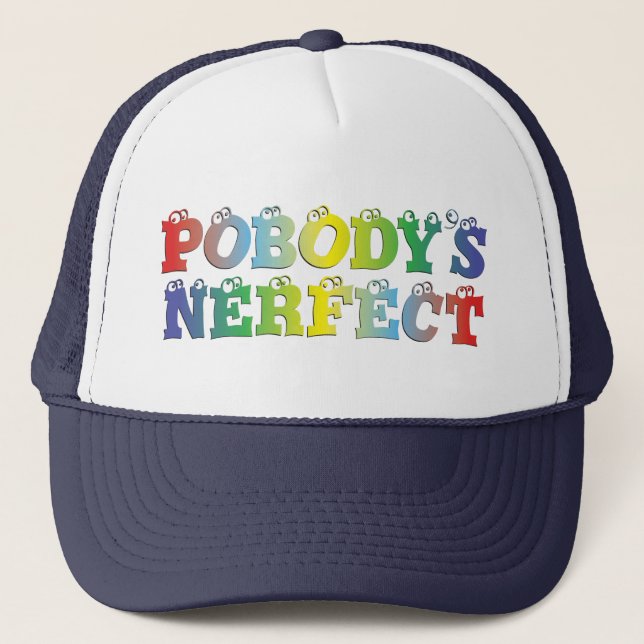 Pobody's Nerfect Bold Hat (Front)
