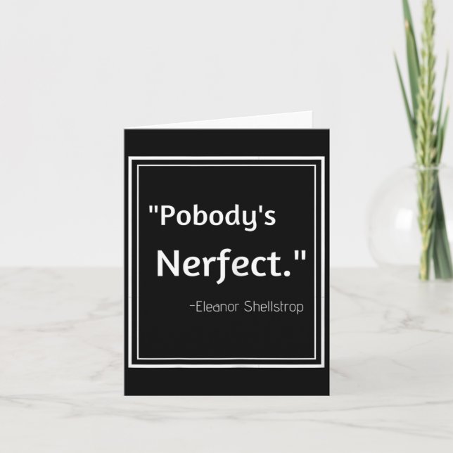 Pobodys Nerfect Funny Quote Sarcastic Humour Funny Card (Front)