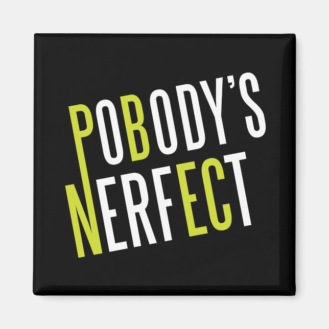Pobody's Nerfect Magnet (Front)