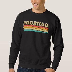 Pocatello Id Idaho Funny City Home Roots Retro 70s Sweatshirt