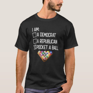 Pocket A Ball Pool Game Player Cue Billiards 1 T-Shirt