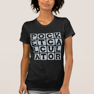 Pocket Calculator, Math Tool T-Shirt