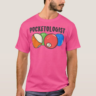 Pocketologist Billiards Pool Billiard Ball 8 Ball T-Shirt
